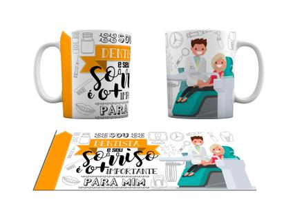 Caneca Sou Dentista e Seu Sorriso É o Mais Importante p/ Mim