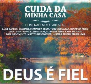 CD Cuida da Minha Casa Deus é Fiel 14 Músicas Original