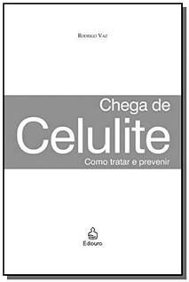 Chega de celulite - Como tratar e prevenir - EDIOURO PUBLICACOES - GRUPO EDIOURO
