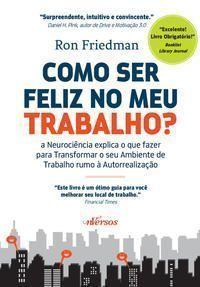 Como Ser Feliz no Meu Trabalho