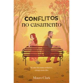 Conflitos no casamento: Se não há como evitá-los, cresça com eles - PÃO DIARIO