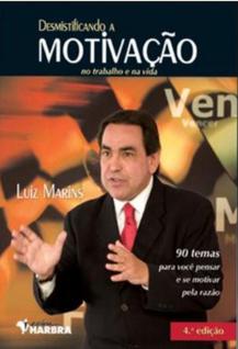 Desmistificanco a Motivacao no Trabalho e na Vida - HARBRA