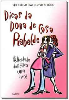 Dicas da Dona de Casa Rebelde