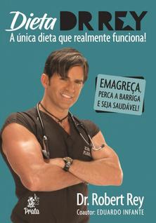 Dieta Dr. Rey - A única Dieta que Realmente Funciona! - Prata