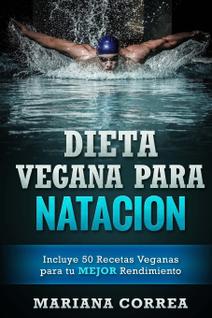 Dieta vegana para natação: inclui 50 receitas veganas (espanhol)