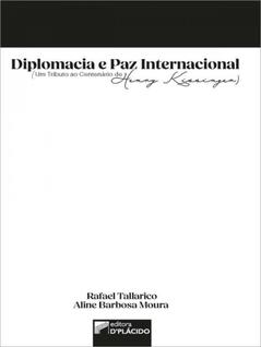 Diplomacia e paz internacional (um tributo ao centenário de henry kissinger)