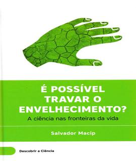 É possível travar o envelhecimento