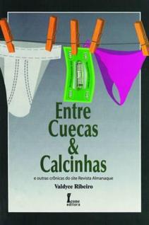 Entre Cuecas  Calcinhas - Icone editora -