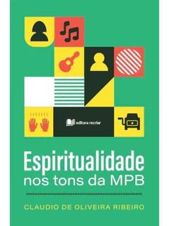 Espiritualidade em tons de mpb