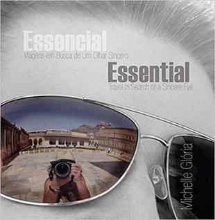 Essencial - viagens em busca de um olhar sincero