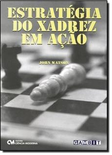 Estratégia do Xadrez em Ação - CIENCIA MODERNA