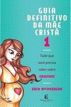 guia definitivo da mae crista vol 1 - thomas nelson brasil