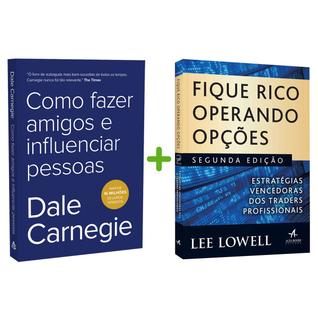 Kit 2livros, Como Fazer Amigos e Influenciar Pessoas + Fique Rico Operando Opções, Clássic