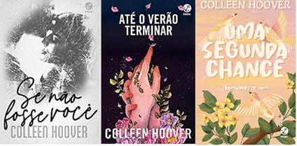 KIT 3 LIVROS Colleen Hoover Se não fosse você + Até o verão terminar + Uma segunda chance