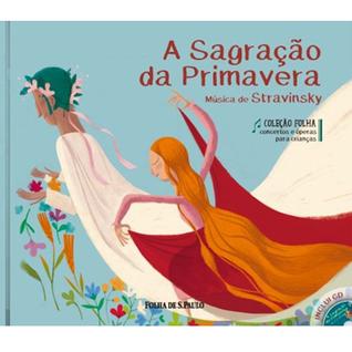 Literatura Infantojuvenil - Concertos e Óperas - A Sagração da Primavera - CIRANDA CULTURA