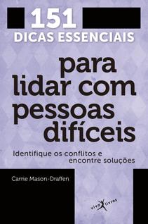 Livro - 151 dicas essenciais para lidar com pessoas difíceis (edição de bolso)