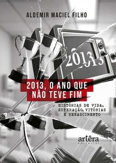 Livro - 2013, o Ano que não Teve Fim
