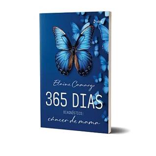 Livro - 365 Dias Diagnóstico: Câncer de Mama