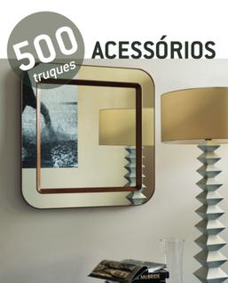 Livro - 500 Truques - Acessorios