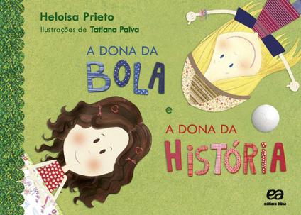 Livro - A dona da bola e a dona da história
