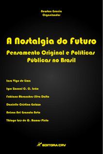 Livro - A nostalgia do futuro pensamento original e políticas públicas no Brasil