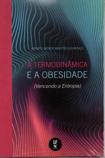 Livro - A termodinâmica e a obesidade: (Vencendo a Entropia)