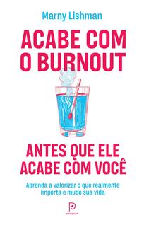 Livro - Acabe com o burnout antes que ele acabe com você