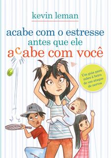 Livro - Acabe com o estresse antes que ele acabe com você