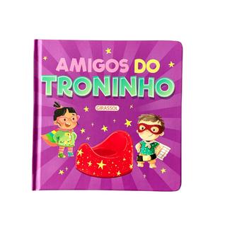 Livro - Amigos do Troninho - Livro Infantil para Aprender a Usar o Penico + Dicas para Pai