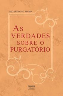 Livro - As verdades sobre o purgatório