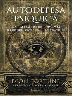 Livro - Autodefesa Psiquica - Manual Pratico E Definitivo De Protecao Contra Ataques Paran