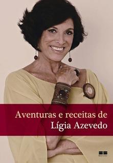 Livro - Aventuras e receitas de Ligia Azevedo
