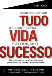 Livro - Como Conquistar Tudo o Que Você Quer Na Vida E Alc