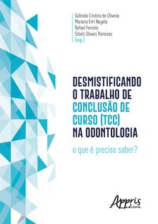 Livro - Desmistificando o Trabalho de Conclusão de Curso (TCC) na odontologia