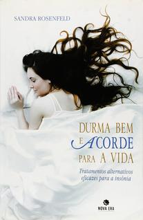 Livro - Durma bem e acorde para a vida: tratamentos alternativos eficazes para a insônia