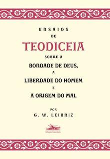 Livro - Ensaios de Teodiceia sobre a bondade de Deus, a liberdade do homem e a origem do m