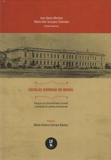 Livro - Escolas Normais do Brasil: espaços de (trans)formação docente e produção de sabere
