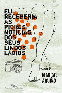Livro - Eu receberia as piores notícias dos seus lindos lábios