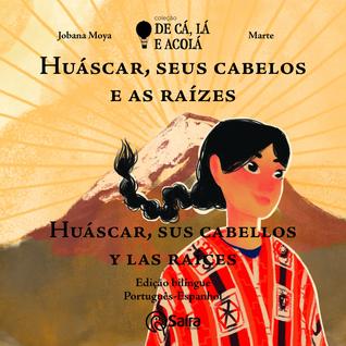 Livro - Huáscar, seus cabelos e as raízes