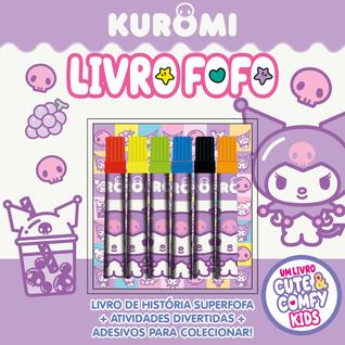 Livro - Kuromi - Cute & Comfy Kids - Livro Fofo