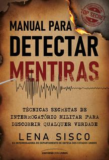 Livro - Manual para detectar mentiras: técnicas secretas de interrogatório militar para de