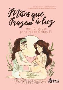 Livro - Mãos que trazem à luz : memórias das parteiras de oeiras - pi