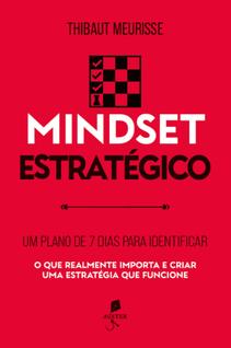 Livro - Mindset estratégico: Um plano de 7 dias para identificar o que realmente importa e