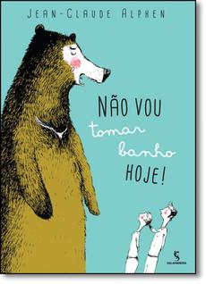 Livro - Não vou tomar banho hoje!