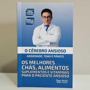 Livro O Cérebro Ansioso Ansiedade Tdah Pânico Tiago Rocha