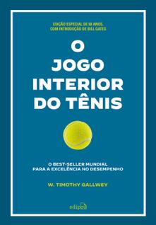 Livro - O jogo interior do tênis – Edição ESPECIAL com prefácio BILL GATES – CAPA DURA