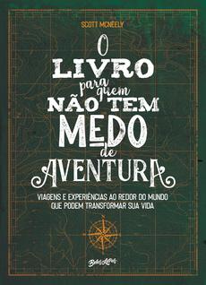 Livro - O livro para quem não tem medo de aventura