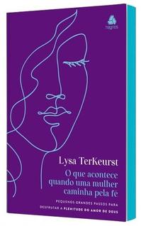 Livro - O que acontece quando uma mulher caminha pela Fé
