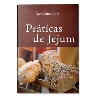 Livro Práticas de Jejum - Padre Jonas Abib