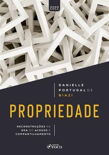 Livro - PROPRIEDADE - RECONSTRUÇÕES NA ERA DO ACESSO E COMPARTILHAMENTO - 1ª ED - 2022